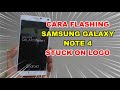 Cara Flashing / Software Ulang Samsung Note 4   Stuck Logo