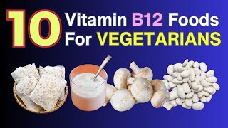 10 Foods Rich In Vitamin B12 For Vegetarians | VisitJoy