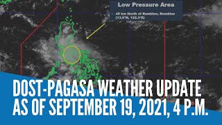 DOST-Pagasa weather update as of September 19, 2021, 4 p.m.