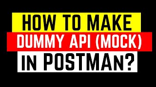 How Do You Make a Dummy API in Postman?