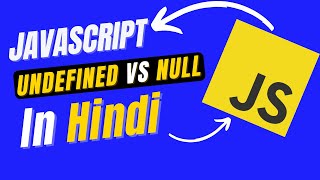 What is Null in Javascript 🔥| What is Undefined in Javascript 🔥| Undefined vs Null 🔥| Hindi/Urdu 🔥🔥🔥