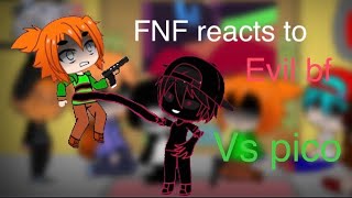 FNF reacts to Evil Bf vs Pico