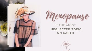 Menopause Is THE Most Neglected Topic on Earth - 232 | Menopause Taylor
