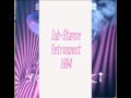 Sub-Stance -- Retrospect  1994.wmv