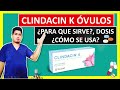 💊 ¡Descubre! Qué es y Para Qué Sirve Clindacin k Óvulos, Dosis y Cómo se usa.