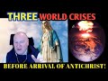 Fr. Rodrigue: The 3 Crises The World Must Enter Before the Arrival of the Antichrist!