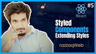 React Styled Components - 5 - Extending Styles