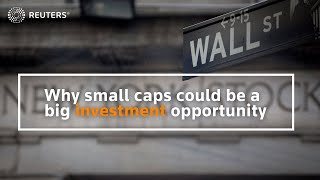 Why small caps could be a big opportunity