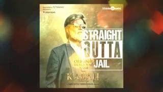 Kabali Soundtrack - Straight Outta Jail