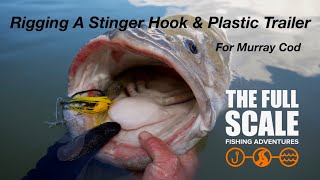 Spinnerbait Trailer and Stinger Hook For Murray Cod | Rigging | The Full Scale