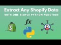 How to Extract Any Shopify Data With One Simple Python Function