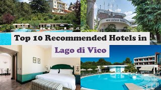 Top 10 Recommended Hotels In Lago di Vico | Top 10 Best 4 Star Hotels In Lago di Vico