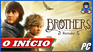 Brothers a tale of two sons : Gameplay Cooperativo ( O INÍCIO DA JORNADA! )