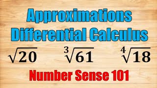 Approximations -Differential Calculus |Number Sense 101|