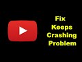 Fix YouTube App Keeps Crashing Problem Solution in Android - Fix YouTube Crash