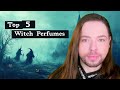 Top 5 Witch Perfumes! A Fragrance Selection For Mysterious Spell Cast Coven Life!