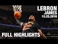 LeBron James' TRIPLE DOUBLE Full Highlights l Opening Night 10.25.16