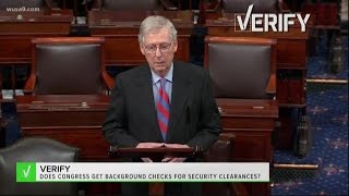 VERIFY: Does Congress get background checks for security clearances?