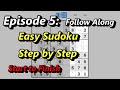 Episode #5: How to Solve an Easy Sudoku Puzzle - Follow Along