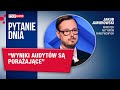 Jakub Jaworowski: wyniki audytów są porażające | PYTANIE DNIA