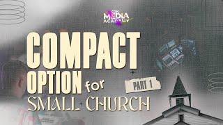 [CGN Media Academy 2024] Ep.31_Compact Option for Small Church (Part 1)