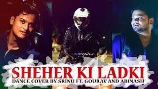 Sheher Ki Ladki Song | Badshah | Dance Cover by SRINU | Horror Comedy | Bollywood Choreography