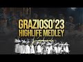 GRAZIOSO'23 HIGHLIFE MEDLEY