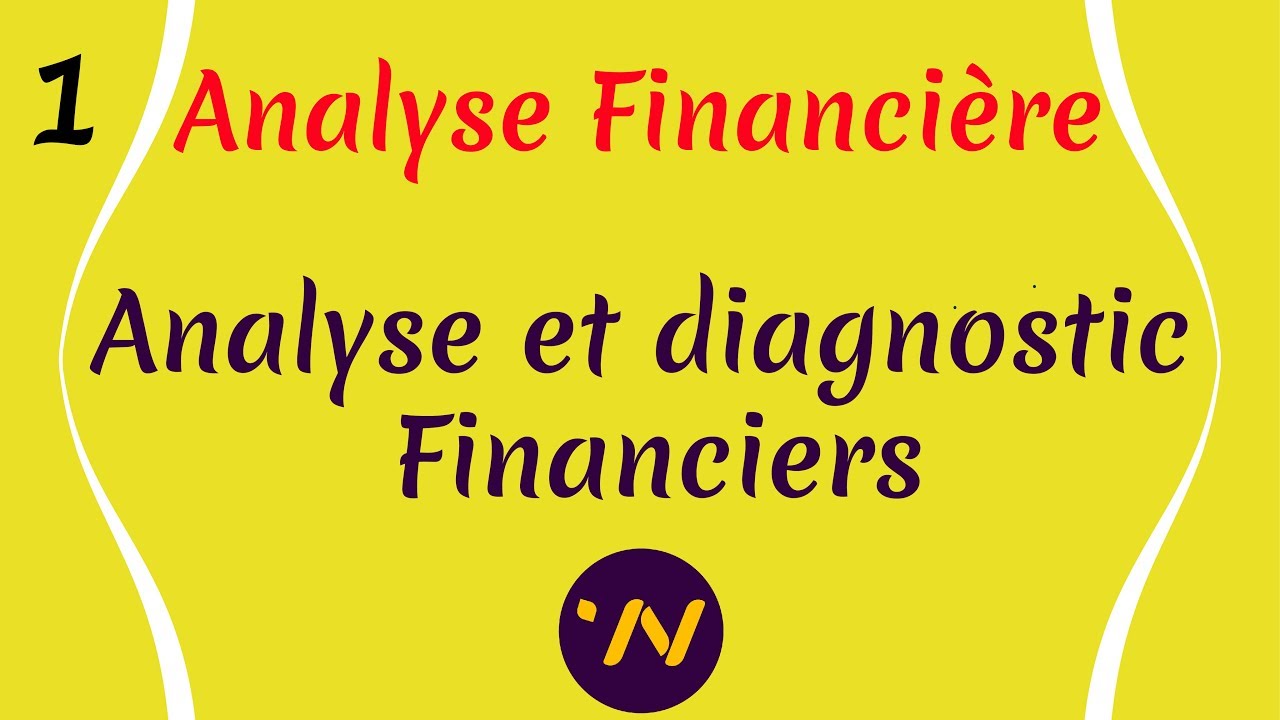 1_ Analyse Financière : Diagnostic Financier - YouTube