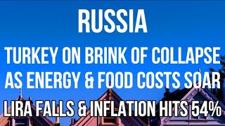 RUSSIA - TURKEY on Brink of COLLAPSE as WAR Causes OIL, GAS & FOOD Price Rises and Loss of TOURISM