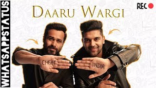 DARU WARGI WHATSAPP STATUS | Cheat India movie | daru wargi guru randhawa whatsapp status