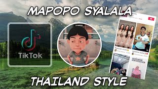 THAILAND STYLE❗DJ MAPOPO MBONA WAMESHA SYALALA COMMANDO