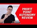 Profit Point Autonomy Review - Does This Really Work Or Not?