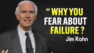 Overcome Fear of Failure & Achieve Anything - Jim Rohn Motivational Speech