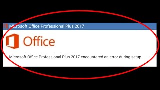 How To Fix Microsoft Office Professional Plus 2013 Encountered an Error During Setup Windows 10/8/7