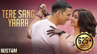 Tere Sang Yaara - Full HD Video | Rustom | Akshay Kumar & Ileana D'cruz | Arko ft. Atif Aslam