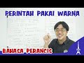 77. BELAJAR BAHASA PRANCIS : PERINTAH PAKAI WARNA (LES COULEURS)