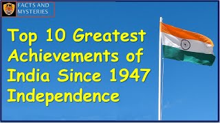 🔴Top 10 greatest achievements of india you need to know since 1947 Independence | #FactsandMysteries