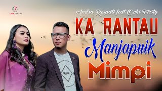 Andra Respati Feat Ovhy Firsty - Ka Rantau Manjapuik Mimpi Lagu Minang Substitle Bahasa Indonesia
