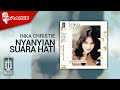 Inka Christie - Nyanyian Suara Hati (Official Karaoke Video)