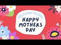 Mothers Day Video