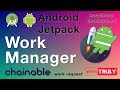 Chainable Work Request | Work Manager | Android Jetpack