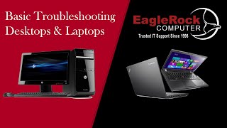 Basic Troubleshooting - Desktop and Laptop Computers
