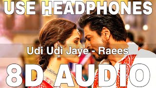 Udi Udi Jaye (8D Audio) || Raees || Ram Sampath || Shah Rukh Khan, Mahira Khan