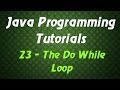 Java Programming Tutorials - 23 - The Do While Loop