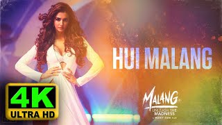 Hui Malang 4K Video Song | MALANG | Hui Main Malang Song | Hui Main Malang HD Video | Hui Malang 4K