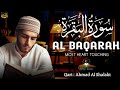 MUROTTAL MERDU Al Baqarah Full (سورة البقره)  RELAXING QURAN RECITATION | BY Ahmad al shalabi