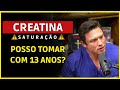 [CREATINA] POSSO TOMAR COM 13 ANOS? QUANTOS DIA PARA SATURAÇÃO? ENTENDA - Paulo Muzy