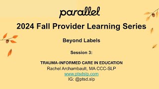 Session 3: Trauma Informed Care in Education