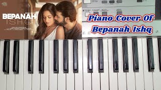 Piano Cover of Bepanah Ishq | Yasser Desai | Payal dev | Sujata Instrumental