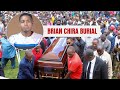 BRIAN CHIRA FINALLY LAID TO REST